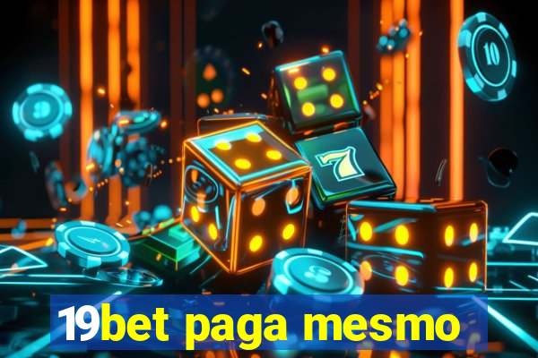 19bet paga mesmo